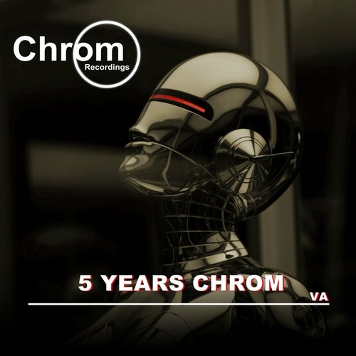 VA - 5 Years Chrom [CHROMCOMP03]